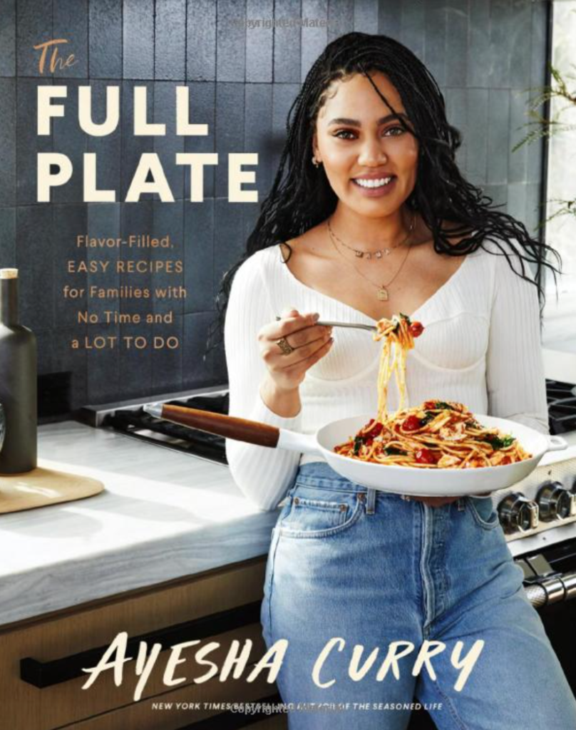 Cookbook: The Full Plate by Ayesha Curry
