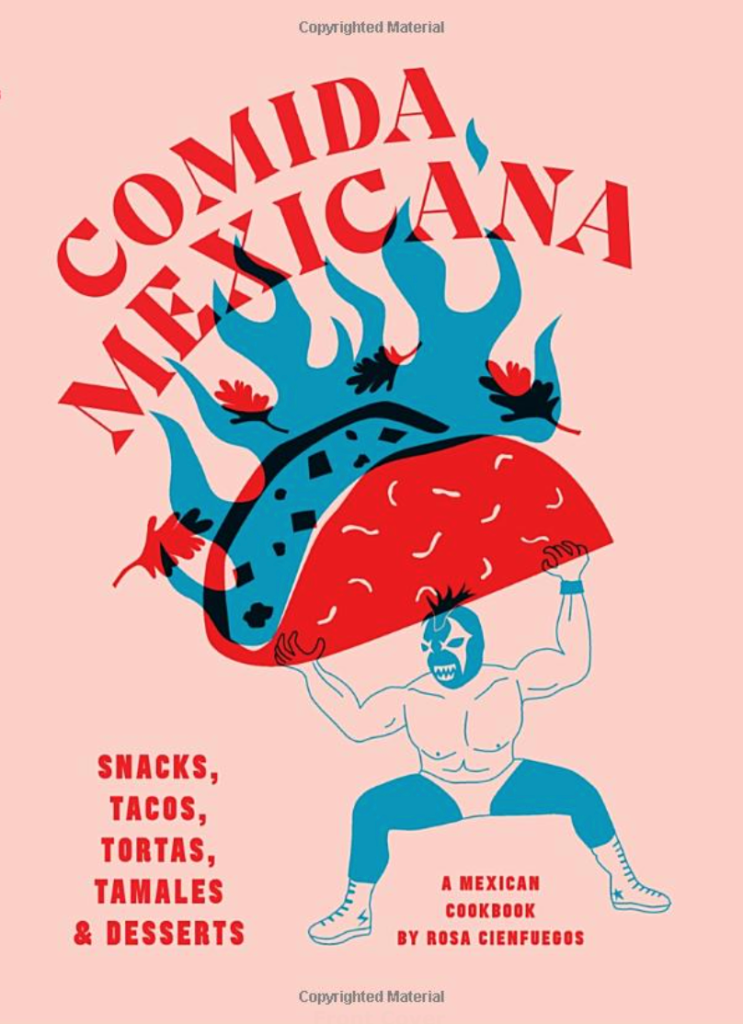 Cookbook: Comida Mexicana by Rosa Cienfuegos