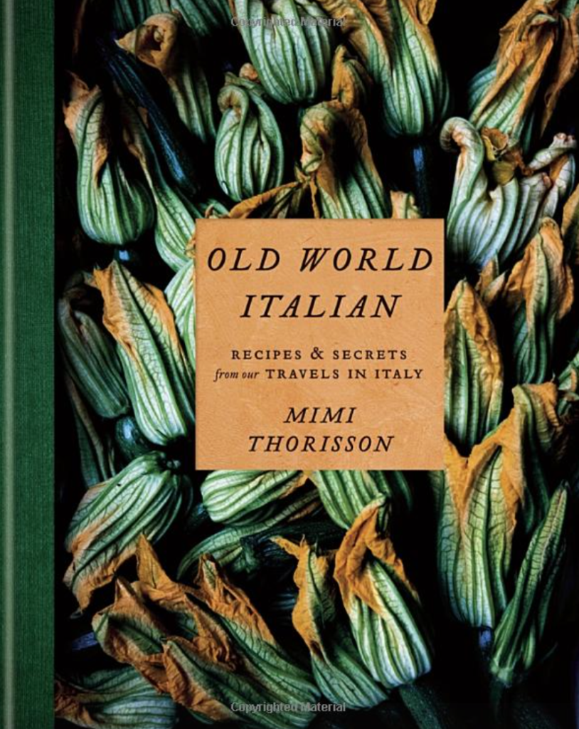 Cookbook: Old World Italian by Mimi Thorisson