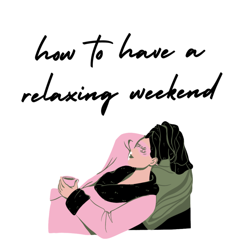 10 Great Ways To Have The Most Relaxing Weekend